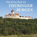 Das kleine Buch der Thüringer Burgen