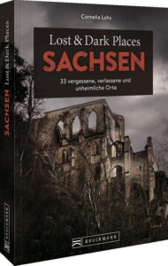 Lost & Dark Places Sachsen